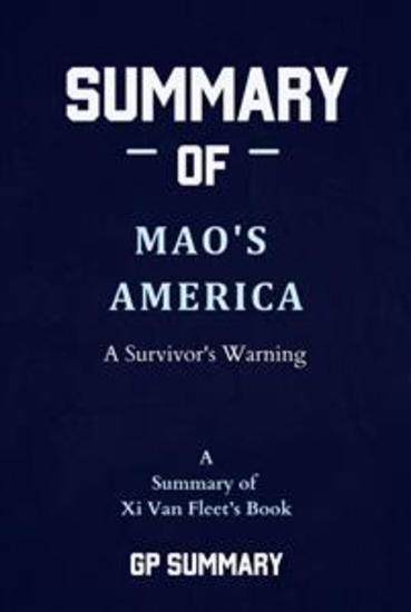 Summary of Mao's America by Xi Van Fleet: A Survivor's Warning - cover