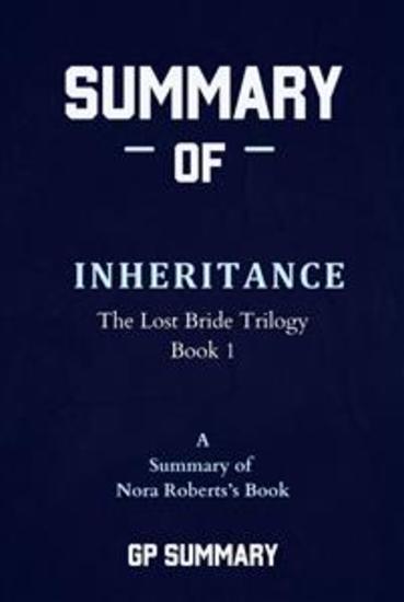 Summary of Inheritance by Nora Roberts: The Lost Bride Trilogy Book 1 - cover