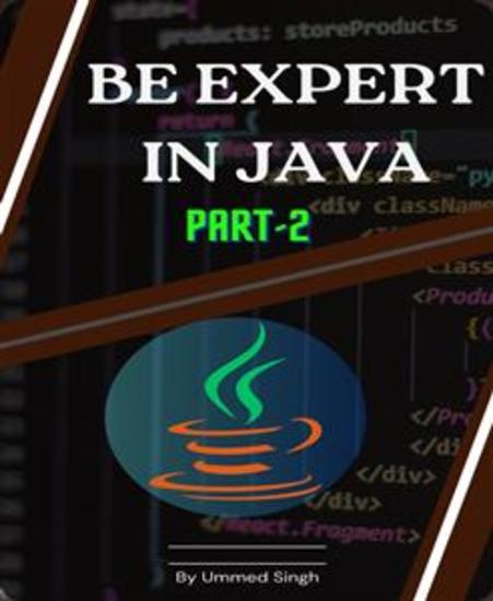 BE EXPERT IN JAVA Part- 2 - Learn Java programming and become expert - cover