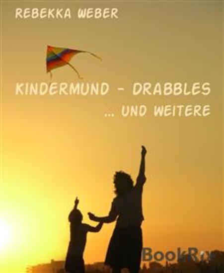 Kindermund - Drabbles - und weitere - cover
