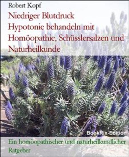 Niedriger Blutdruck Hypotonie behandeln mit Homöopathie Schüsslersalzen und Naturheilkunde - Ein homöopathischer und naturheilkundlicher Ratgeber - cover