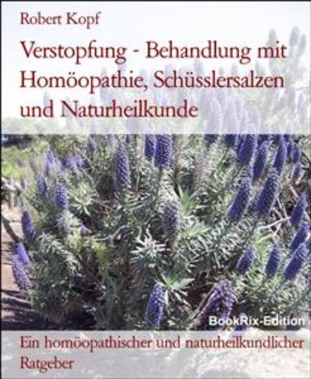 Verstopfung - Behandlung mit Homöopathie Schüsslersalzen und Naturheilkunde - Ein homöopathischer und naturheilkundlicher Ratgeber - cover