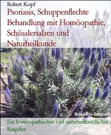 Psoriasis Schuppenflechte Behandlung mit Homöopathie Schüsslersalzen und Naturheilkunde - Ein homöopathischer und naturheilkundlicher Ratgeber - cover