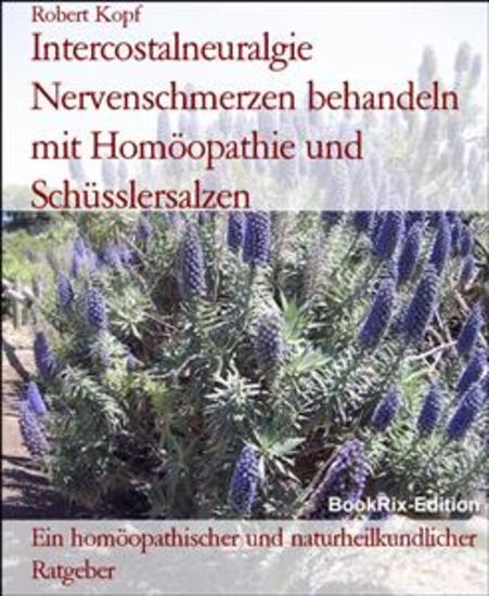 Intercostalneuralgie Nervenschmerzen behandeln mit Homöopathie und Schüsslersalzen - Ein homöopathischer und naturheilkundlicher Ratgeber - cover