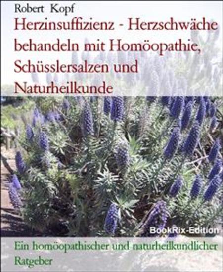 Herzinsuffizienz - Herzschwäche behandeln mit Homöopathie Schüsslersalzen und Naturheilkunde - Ein homöopathischer und naturheilkundlicher Ratgeber - cover