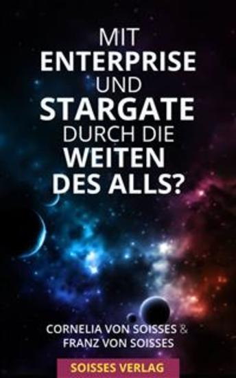Mit Enterprise und Stargate durch die Weiten des Alls? - cover