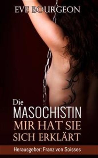 Die Masochistin - Mir hat sie sich erklärt - cover