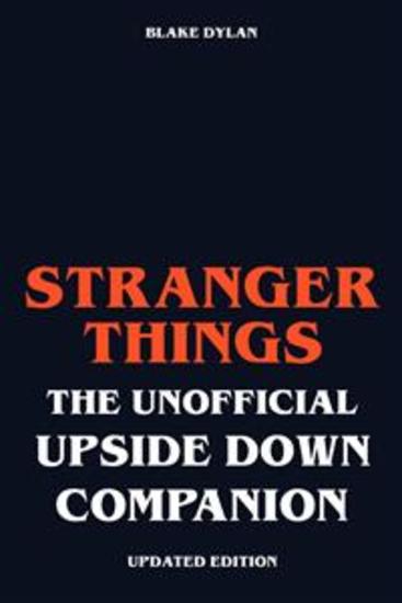 Stranger Things - The Unofficial Upside Down Companion - Updated Edition - cover