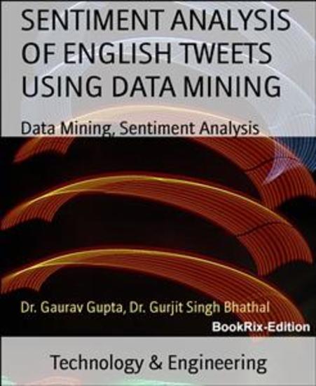 SENTIMENT ANALYSIS OF ENGLISH TWEETS USING DATA MINING - Data Mining Sentiment Analysis - cover