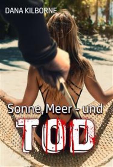 Sonne Meer – und Tod - Tod im Ferienparadies 1 - cover