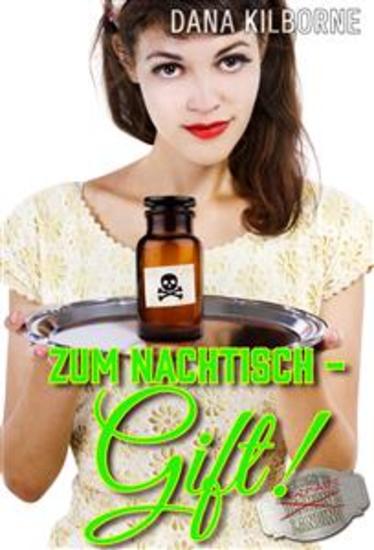 Zum Nachtisch – Gift! - cover