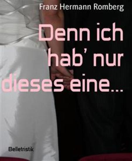 Denn ich hab' nur dieses eine - cover