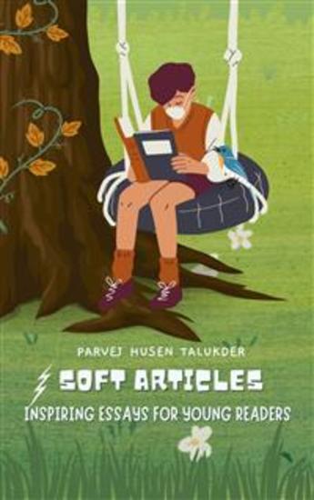 Soft Articles - Inspiring Essays for Young Readers - cover