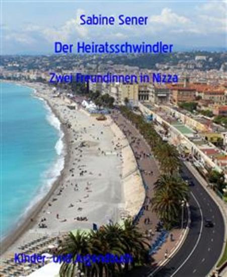 Der Heiratsschwindler - Zwei Freundinnen in Nizza - cover