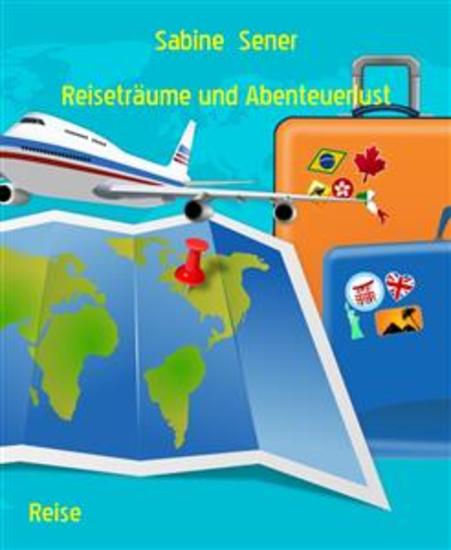 Reiseträume und Abenteuerlust - Geschichten von fernen Ländern - cover