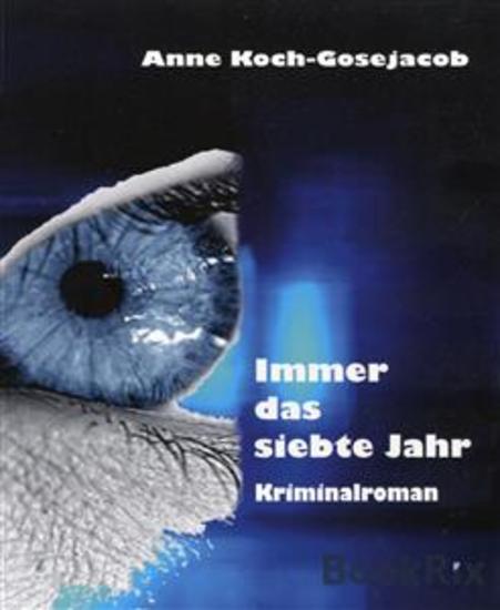 Immer das siebte Jahr - Kriminalroman - cover