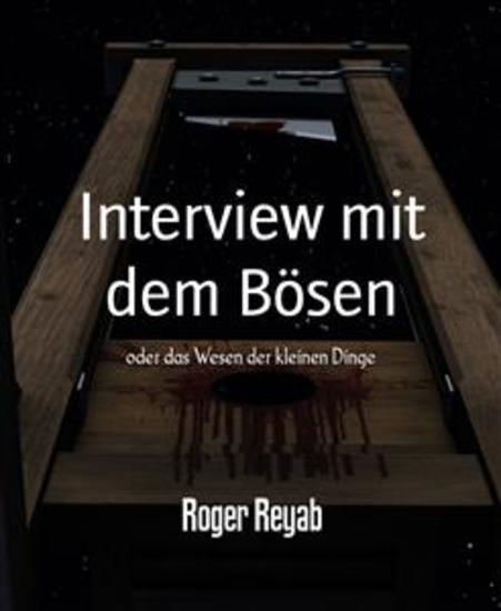 Interview mit dem Bösen - oder das Wesen der kleinen Dinge - cover