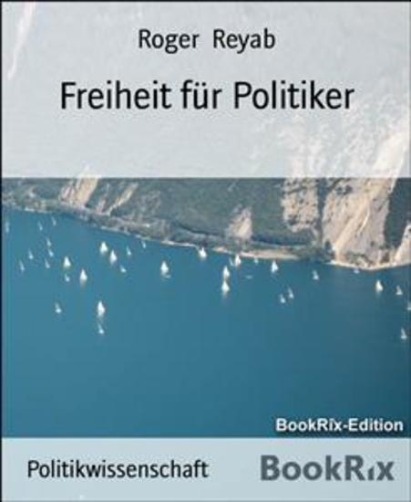 Freiheit für Politiker - cover
