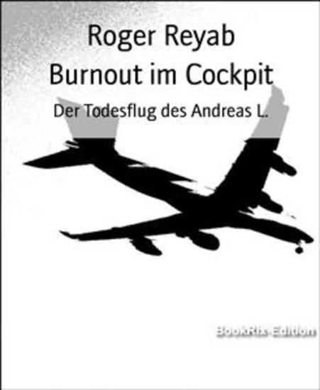 Burnout im Cockpit - Der Todesflug des Andreas L - cover