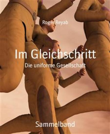 Im Gleichschritt - Die uniforme Gesellschaft - cover
