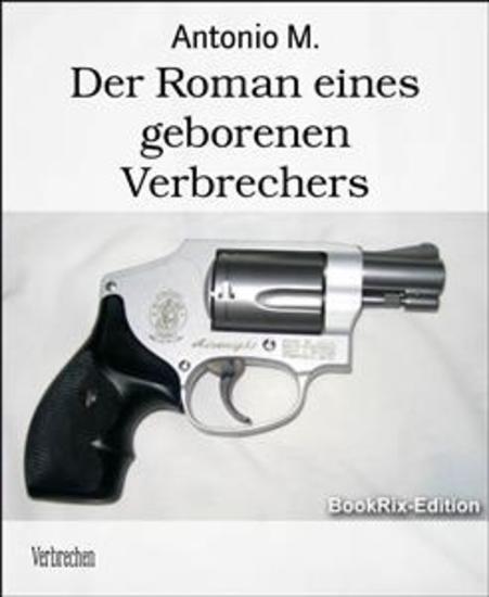 Der Roman eines geborenen Verbrechers - cover