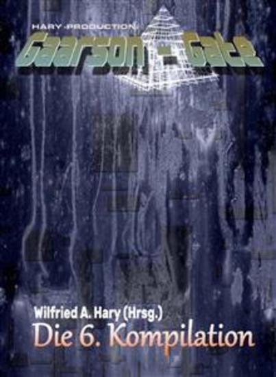 GAARSON-GATE: Die 6 Kompilation - „Die Bände 51 bis 60 der Serie hier in einem Buch zusammengefasst!“ - cover