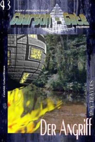 GAARSON-GATE 043: Der Angriff - „Die Welt der Verbrecher - und ihre obersten Führer!" - cover