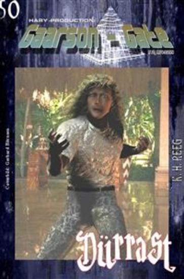 GAARSON-GATE 050: »Dürrast« - „Auf einer kleinen Welt im Multiversum - nur durch den Stolperer eines Käfers von der unseren getrennt“ - cover