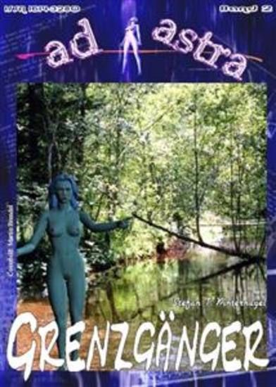 AD ASTRA 002: Grenzgänger - »Auftakt zu der genialen Trilogie - mit 'Zombie' Graham!« - cover