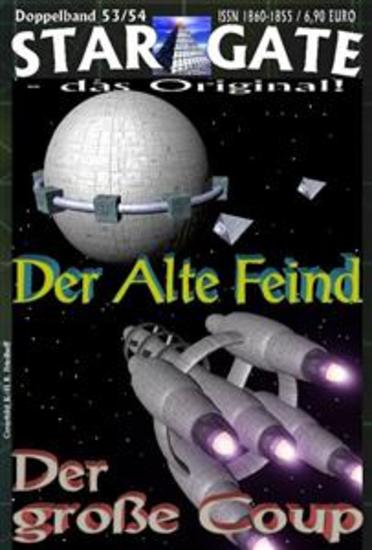 STAR GATE 053-054: Der Alte Feind - …und „Der große Coup“ - cover