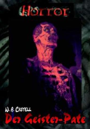 HORROR Buchausgabe 001: Der Geister-Pate - „…den sich niemand wünschen sollte!“ - cover
