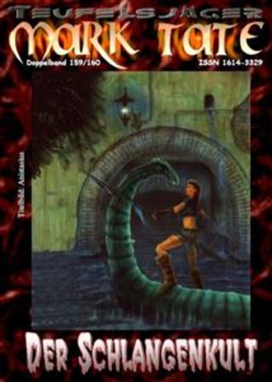 TEUFELSJÄGER 159-160: Der Schlangenkult - „Ich bin nicht zum ersten Mal ihr Opfer – doch es war noch nie so schlimm!“ - cover