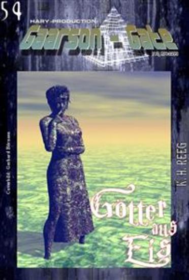 GAARSON-GATE 054: »Götter aus Eis« - »Gierig auf jegliche Wärme - auch die der Herzen!« - cover