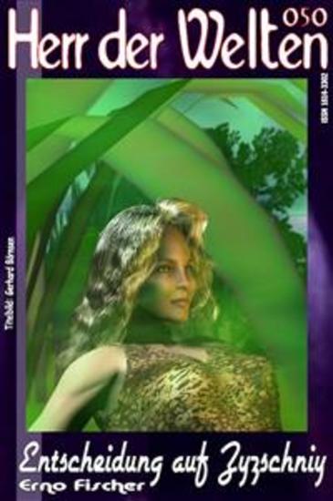 HERR DER WELTEN 050: Entscheidung auf Zyzschniy - »Der Untergang wurde nur scheinbar verhindert - und die Entscheidung wird unaufschiebbar!« - cover