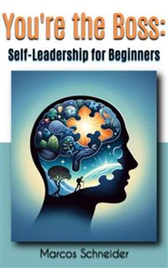 You're the Boss: - Self-Leadership for Beginners - cover