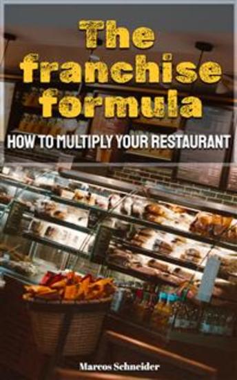 The franchise formula - How to Multiply Your Restaurant - cover