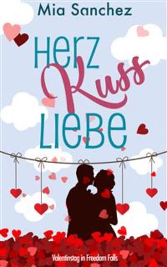 Herz Kuss Liebe - Valentinstag in Freedom Falls - cover