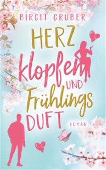 Herzklopfen und Frühlingsduft - Liebesroman - cover