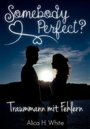 Somebody Perfect? - Traummann mit Fehlern (Liebesroman) - cover