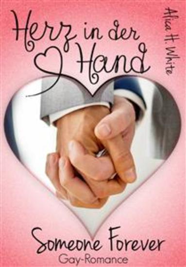 Herz in der Hand - Someone Forever - Gay Romance - cover