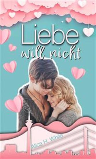 Liebe will nicht - cover