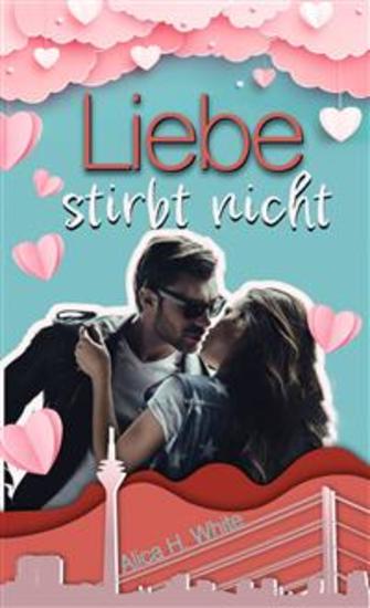 Liebe stirbt nicht - cover