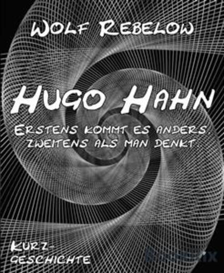 Hugo Hahn - Erstens kommt es anders zweitens als man denkt - cover