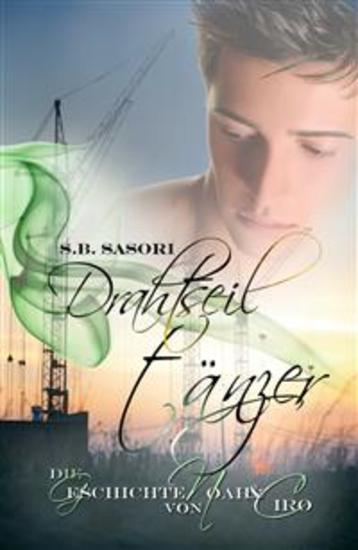 Drahtseiltänzer - Die Geschichte von Noah und Ciro - cover