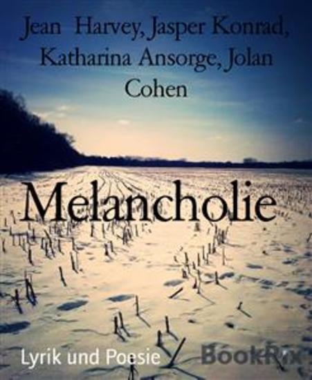 Melancholie - Jean Harvey Jasper Konrad Katharina Ansorge Jolan Cohen - cover