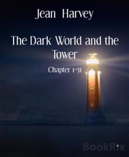 The Dark World and the Tower - Chapter 1-31 - cover