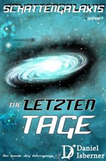 Schattengalaxis - Die letzten Tage - Am Rande des Untergangs 1 - cover
