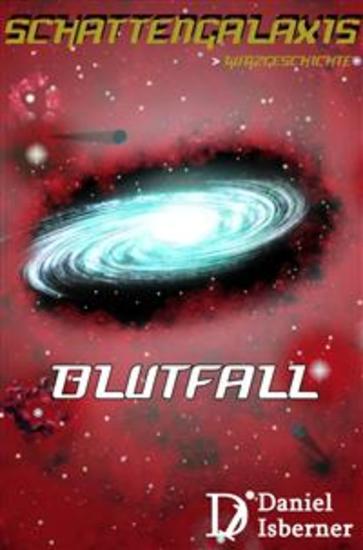 Schattengalaxis - Blutfall - Der Vollständige Sammelband - cover