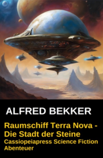Raumschiff Terra Nova - Die Stadt der Steine - Cassiopeiapress Science Fiction Abenteuer - cover
