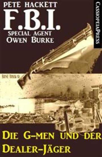 FBI Special Agent - Die G-men und der Dealer-Jäger - Cassiopeiapress Spannung - cover